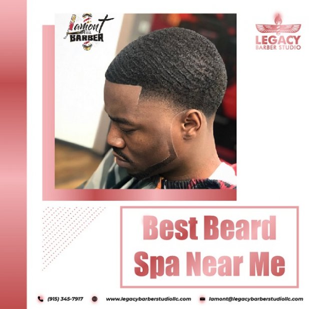 Best Beard Spa Near Me for a New Look