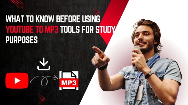 What to Know Before Using YouTube to MP3 Tools for Study Purposes