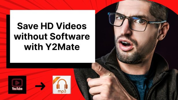 Save HD Videos for Offline Viewing Without Software with Y2Mate