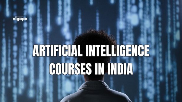 Artificial Intelligence Courses in India: Learn Future-Ready AI Skills