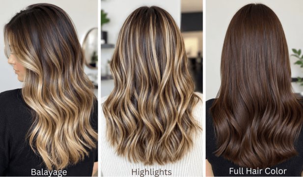 Balayage, Highlights or Full Colour: How to Choose the Right Option